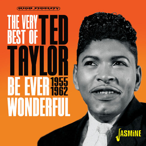 Ted Taylor: Very Best Of Ted Taylor: Be Ever Wonderful 1955-1962 - CD