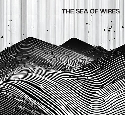 Sea of Wires: The Sea Of Wires { CD }