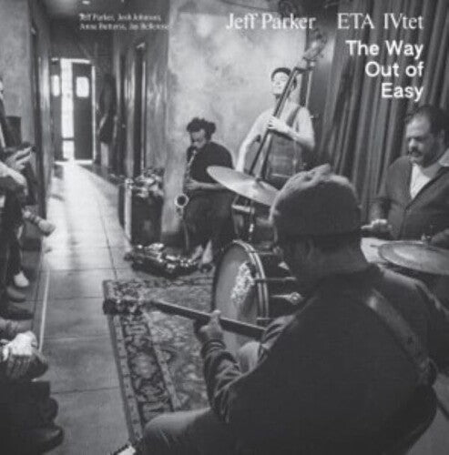 Jeff Parker & ETA IVtet: Way Out Of Easy / RECORD