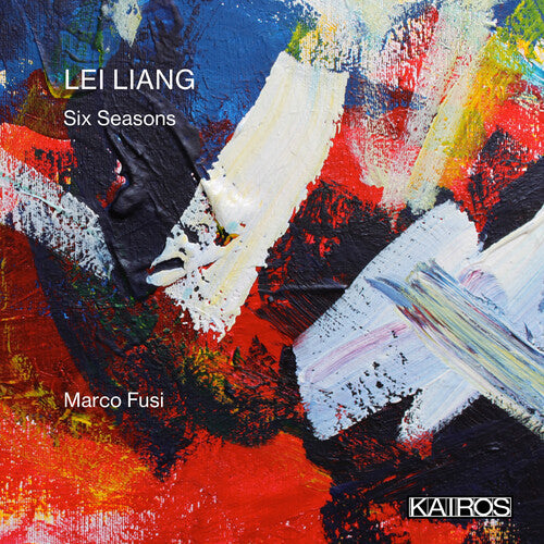 Marco Fusi & Charles Deluga & Lei Liang: Lei Liang: Six Seasons { CD }