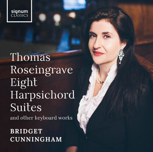 Bridget Cunningham: Eight Harpsichord Suites & Other Keyboard Works { CD }