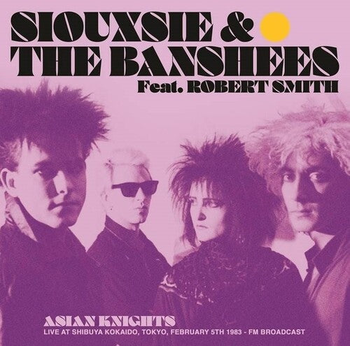Siouxsie / Banshees (Featuring Robert Smith): Asian Knights: Live At Shibuya Kokaido, Tokyo, February 5th 1983 - FM Broadcast / RECORD