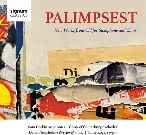 The Choir of Canterbury Cathedral: Palimpsest - New Works from Old for Saxophone { CD }