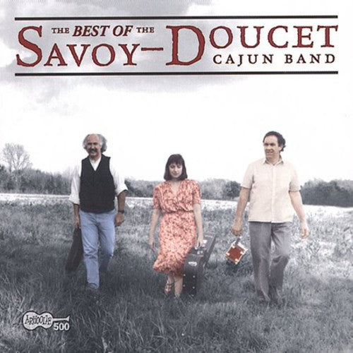 Savoy-Doucet Cajun Band: Best Of The Savoy-Doucet Cajun Band { CD }