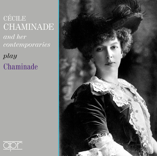 Cecile Chaminade: Cecile Chaminade & Her Contemporaries Play Chaminade { CD }