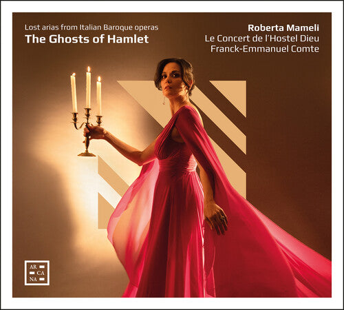 Roberta Mameli: The Ghosts of Hamlet - Lost Arias from Italian Baroque Operas { CD }