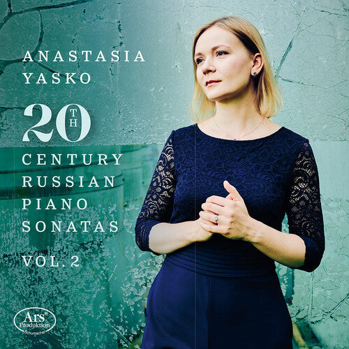Anastasia Yasko: 20th Century Russian Piano Sonatas, Vol. 2 { CD }