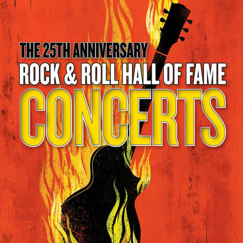 Various Artists: The 25th Anniversary Rock & Roll Hall Of Fame Concerts (Various Artists) - CD