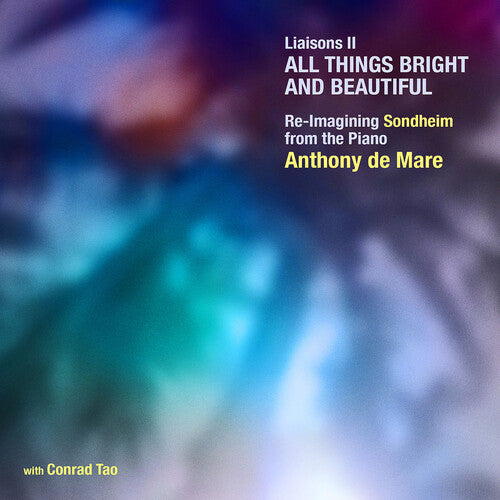Anthony de Mare: Liaisons II - All Things Bright & Beautiful, Re-imagining Sondheim from the Piano { CD }
