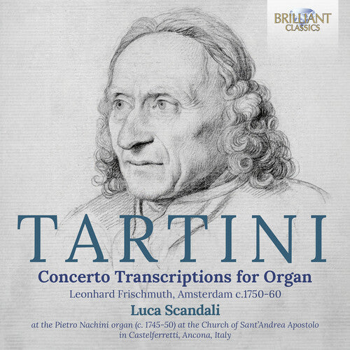 Luca Scandali: Tartini: Concerto Transcriptions for Organ (Leonhard Frischmuth, Amsterdam c. 1750-60) { CD }