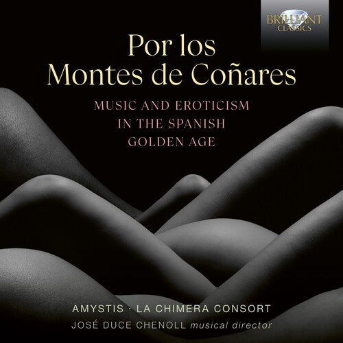 Amystis: Por los Montes de Conares, Music & Erotism in the Spanish Golden Age { CD }