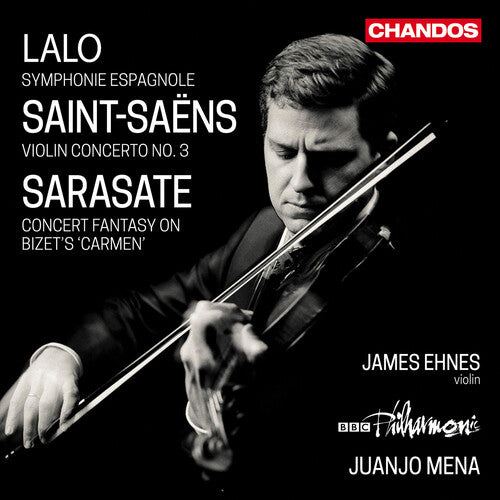 James Ehnes: Lalo: Symphonie Espagnole; Saint-Saens: Violin Concerto No. 3 { CD }