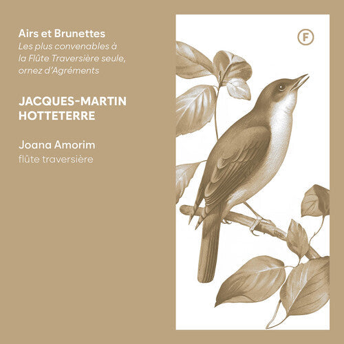 Joana Luisa Nogueira Amorim: Hotteterre: Airs et Brunettes - Les plus convenables a la Flute Traversiere seule, ornez d'Agrements { CD }