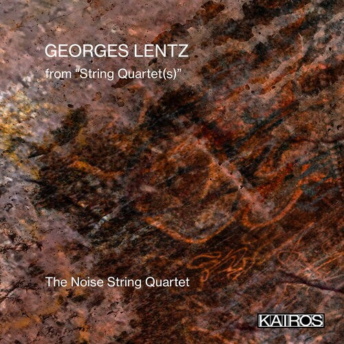 Noise String: Georges Lentz: From String Quartet(s) { CD }