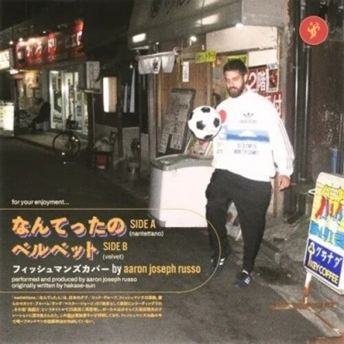 Aaron Joseph Russo: Nantettano (Fishmans Cover) / Velvet - 7-INCH SINGLE