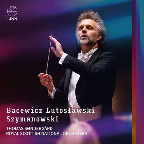 Thomas Sondergard: Bacewicz, Lutoslawski & Szymanowski { CD }