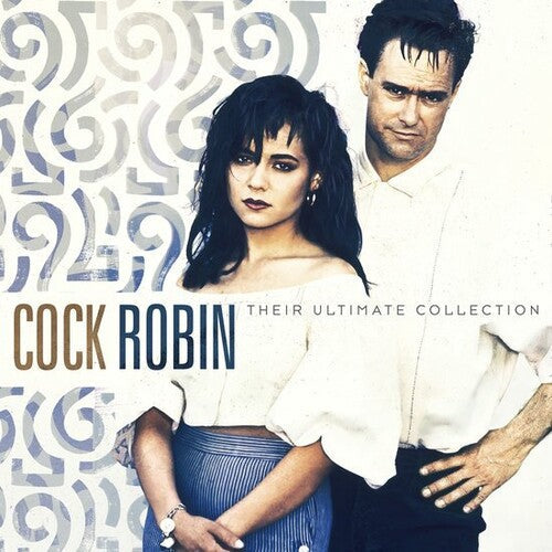 Cock Robin: Their Ultimate Collection / RECORD