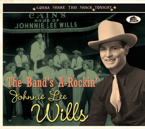 Johnnie Lee Wills: The Band's A-Rockin': Gonna Shake This Shack Tonight { CD }