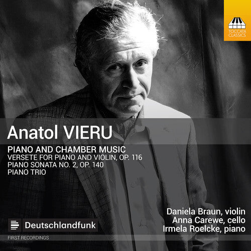 Daniela Braun: Anatol Vieru: Piano & Chamber Music { CD }