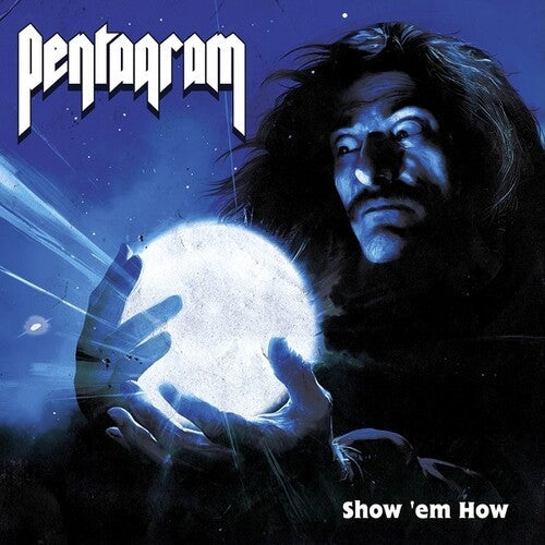 Pentagram: Show 'Em How - CD