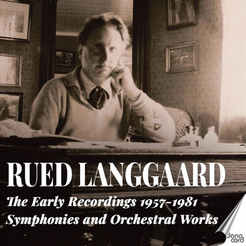 Dexter Gordon: Rued Langgaard: The Early Recordings 1957-1981 - Symphonies & Orchestral Works { CD }