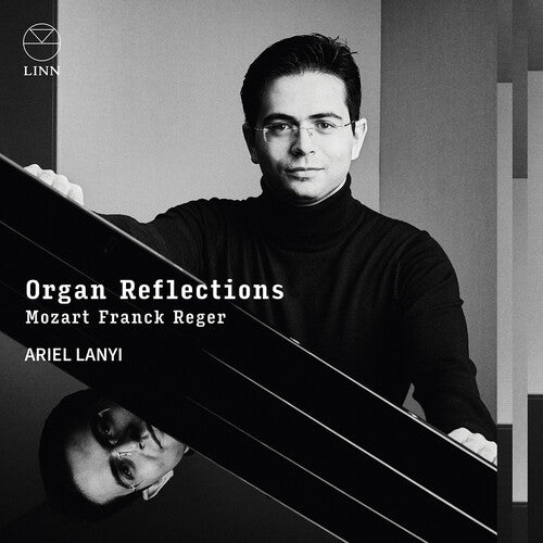 Sebastian Manz: Mozart, Franck & Reger: Organ Reflections { CD }