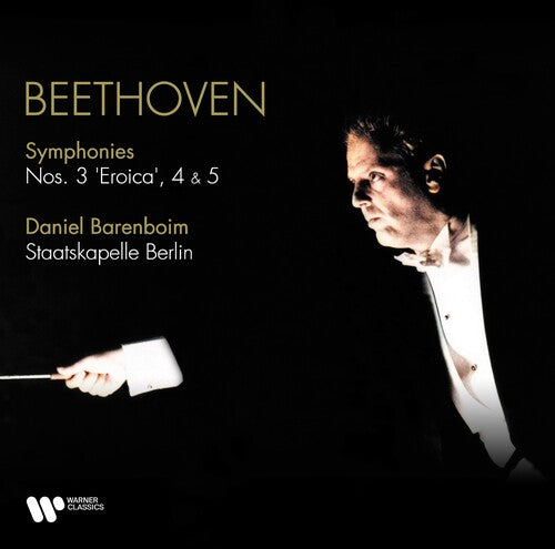 Daniel Barenboim: Beethoven: Symphonies Nos. 3 Eroica, 4 & 5 / RECORD