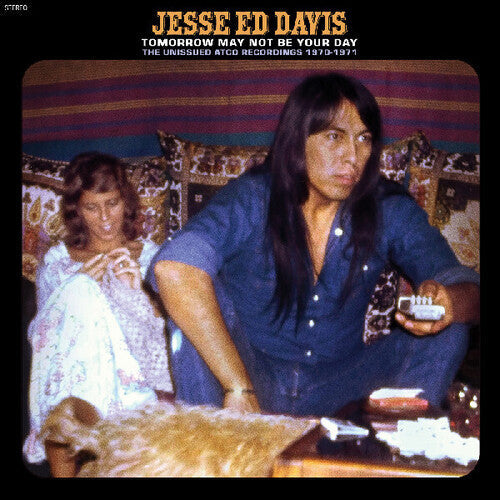 Jesse Ed Davis: Tomorrow May Not Be Your Day--The Unissued Atco Recordings 1970-1971 - CD