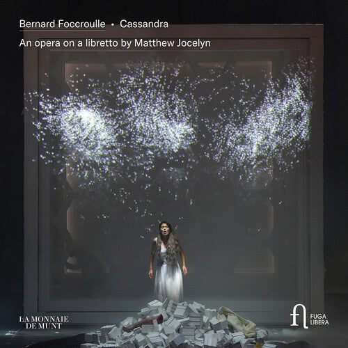 La Monnaie Chorus: Foccroulle: Cassandra - An Opera on a Libretto by Matthew Jocelyn { CD }