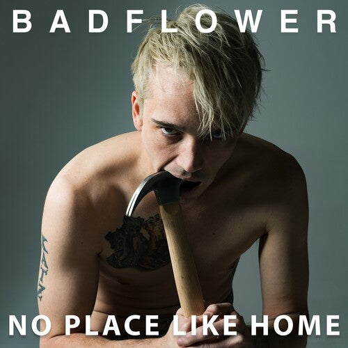 Badflower: No Place Like Home / RECORD