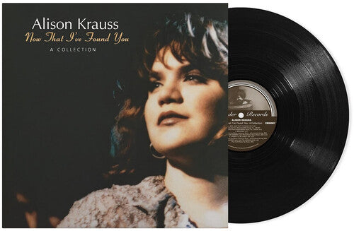 Alison Krauss: Now That I've Found You: A Collection / RECORD