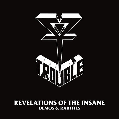 Trouble: Revelations Of The Insane (Demos & Rarities) - VINYL