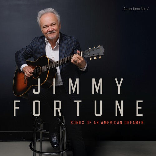 Jimmy Fortune: Songs Of An American Dreamer { CD }
