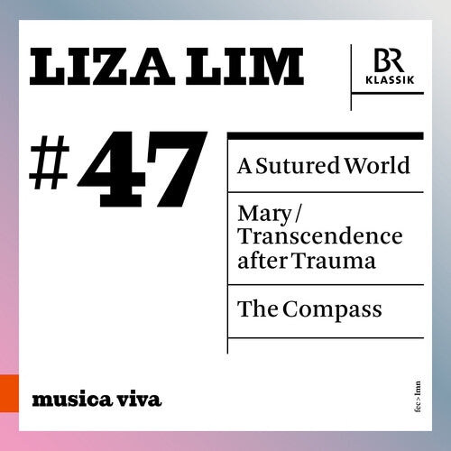 Symphonieorchester Des Bayerischen Rundfunks: Liza Lim: A Sutured World; Mary; The Compass { CD }