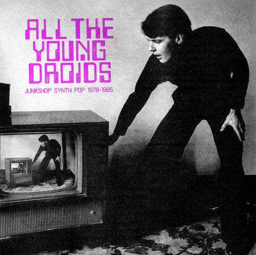 Various Artists: All The Young Droids - Junkshop Synth Pop 1978-1985 (Various Artists) / RECORD