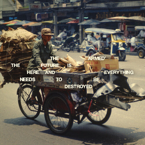 Armed: The Future Is Here And Everything Needs To Be Destroyed / RECORD