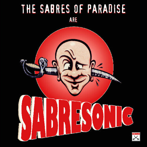The Sabres of Paradise: Sabresonic / RECORD