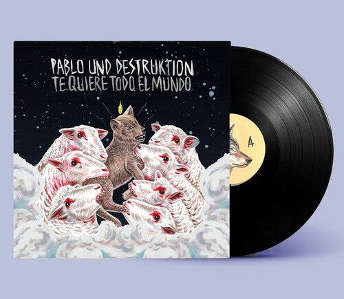 Pablo Und Destruktiion: Te Quiere Todo El Mundo - VINYL