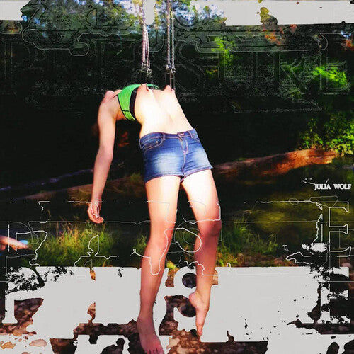 Julia Wolf: Pressure / RECORD