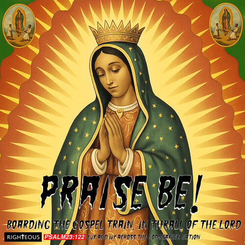 Praise Be: Boarding the Gospel Train in Thrall of: Praise Be! Boarding The Gospel Train, In Thrall Of The Lord - Lux & Ivy Dig The God-Fearing Nation / Various { CD }