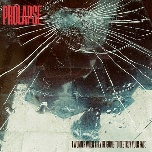 Prolapse: I Wonder When They're Going To Destroy Your Face / RECORD