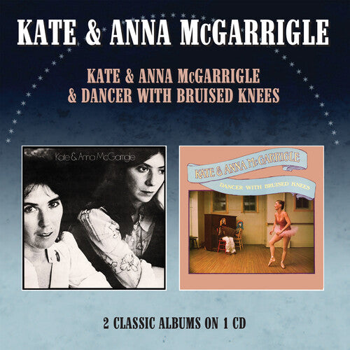 McGaarigle, Kate & Anna: Kate & Anna Mcgarrigle / Dancer With Bruised Knees - Two On One CD { CD }