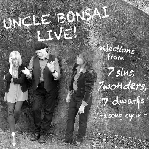 Uncle Bonsai: Uncle Bonsai Live: Selections From 7 Sins, 7 Wonders, 7 Dwarfs - a Son { CD }