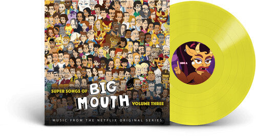 Big Mouth Cast: Super Songs of Big Mouth Vol. 3 (Original Soundtrack) - VINYL