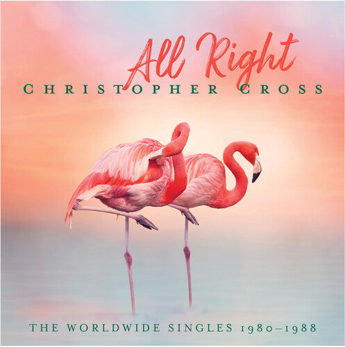 Christopher Cross: All Right: The Worldwide Singles 1980-1988 / RECORD