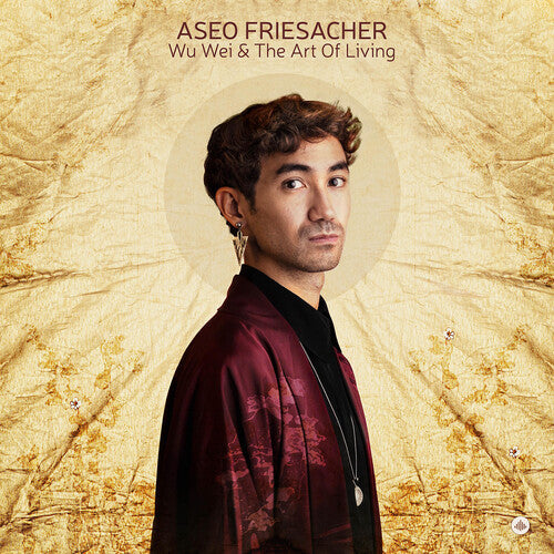 Aseo Friesacher: Wu Wei & The Art Of Living - CD
