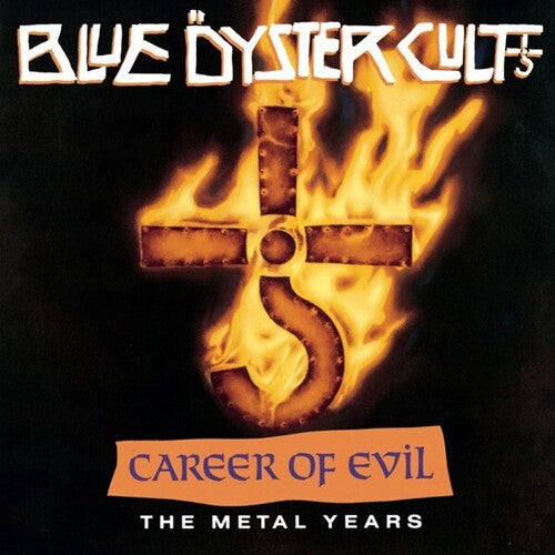 Blue Oyster Cult: Career Of Evil: The Metal Years - CD