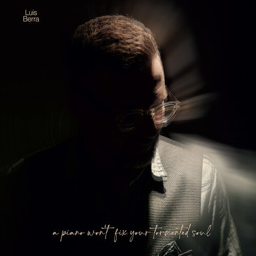 Luis Berra: A piano won't fix your tormented soul / RECORD