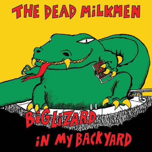 The Dead Milkmen: Big Lizard In My Backyard / RECORD