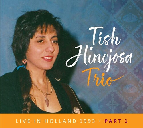 Tish Hinojosa: Live In Holland 1993 Pt. 1 { CD }